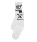 Excuses Don't Burn Calories