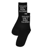 Excuses Don't Burn Calories
