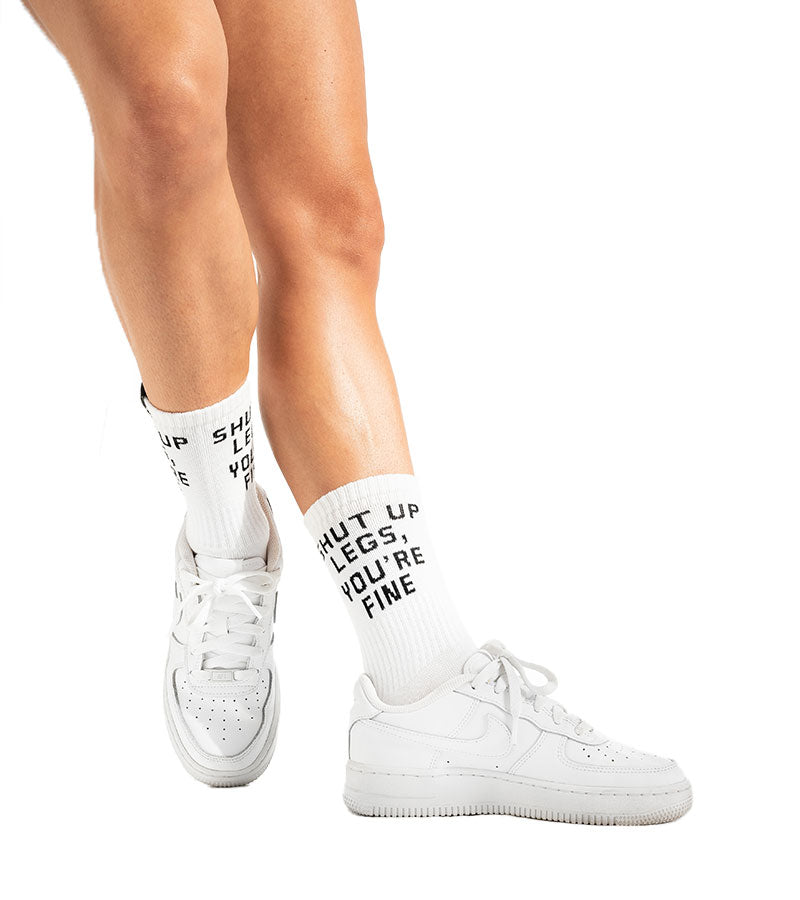 Shut Up Legs You're Fine