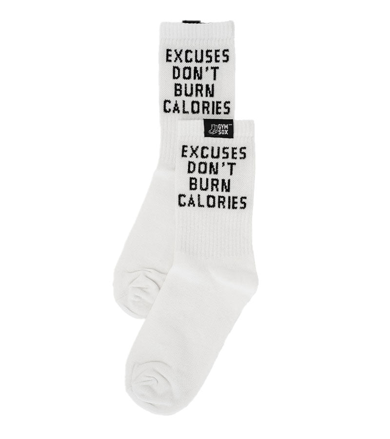 Excuses Don't Burn Calories